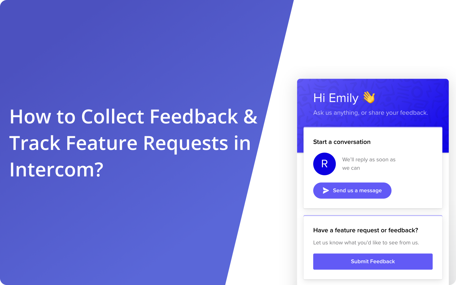 How to Collect Feedback & Track Feature Requests in Intercom