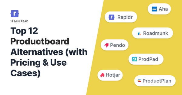 Top 12 Productboard Alternatives For 2022 (With Pricing & Use Cases)